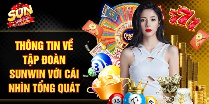 Thông tin về tập đoàn SUNWIN với cái nhìn tổng quát